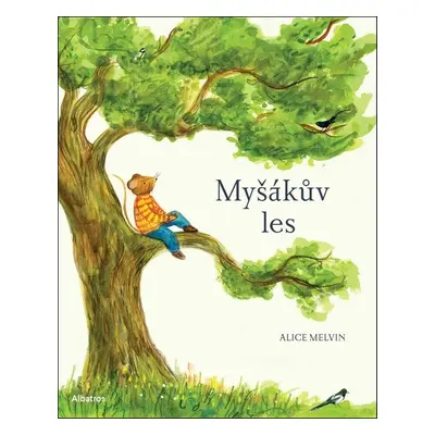 Myšákův les - Alice Melvin