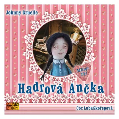 Hadrová Ančka - Luba Hanušová Skořepová