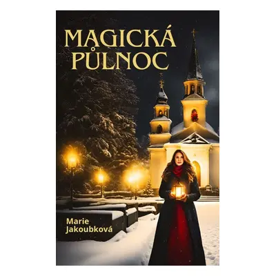 Magická půlnoc - Marie Jakoubková