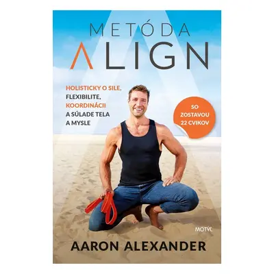 Metóda Align - Aaron Alexander