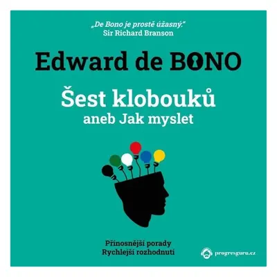 Šest klobouků aneb Jak myslet - Edward De Bono