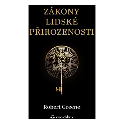 Zákony lidské přirozenosti - Robert Greene