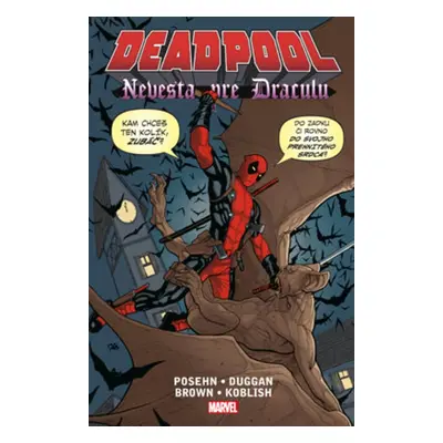 Deadpool Nevesta pre Draculu - Reilly Brown