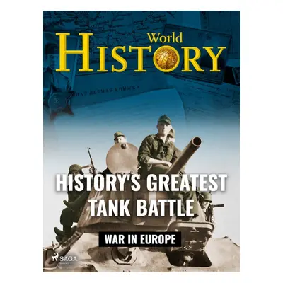 History's Greatest Tank Battle - World History