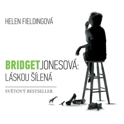 Bridget Jonesová: láskou šílená - Helen Fieldingová