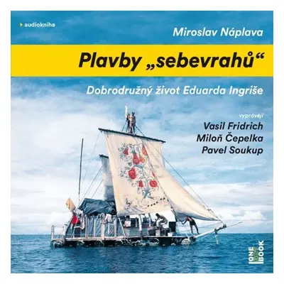 Plavby „sebevrahů“ - Miroslav Náplava