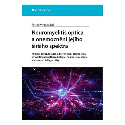 Neuromyelitis optica a poruchy jejího šišího spektra - Petra Nytrová