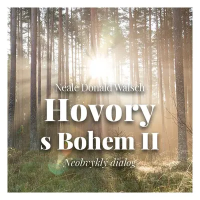 Hovory s Bohem II. - Neale Donald Walsch