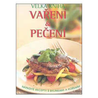 Velká kniha Vaření a Pečení - Autor Neuveden