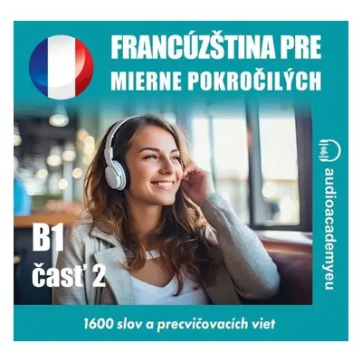 Francúzština pre mierne pokročilých B1, časť 2 - Tomáš Dvořáček