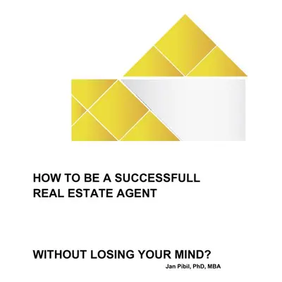 How to be a successfull real estate agent without losing your mind? - Jan Píbil