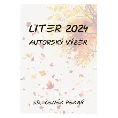 Liter 2024 - Čeněk Pekař (ed.)