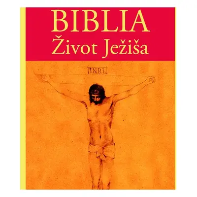 Biblia – Život Ježiša - Různí autoři