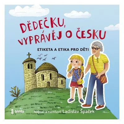 Dědečku, vyprávěj o Česku - Ladislav Špaček