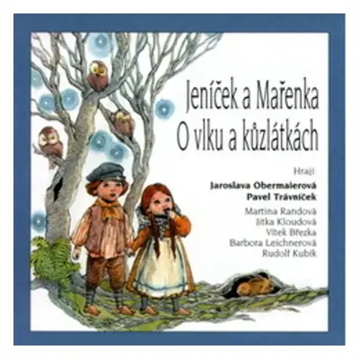 Pohádky II. Jeníček a Mařenka, O vlku a kůzlátkách - Autor neznámý