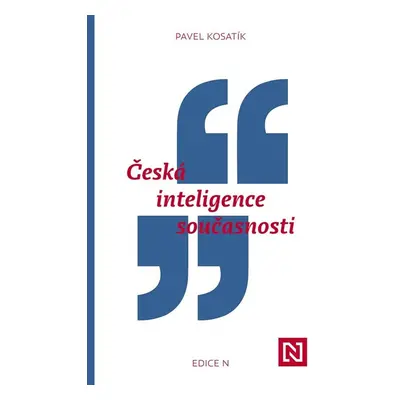 Česká inteligence současnosti - Pavel Kosatík