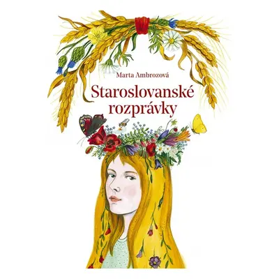 Staroslovanské rozprávky - Marta Ambrozová