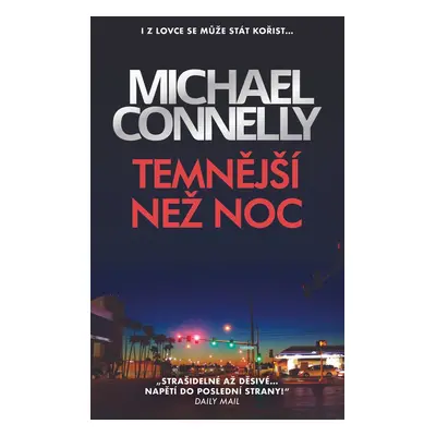 Temnější než noc - Michael Connelly