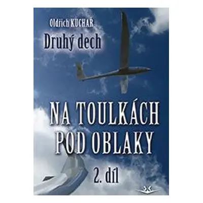 Na toulkách pod oblaky - Oldřich Kuchař