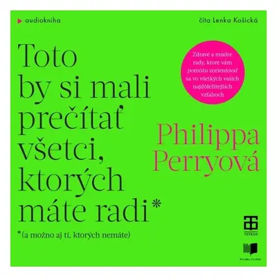 Toto by si mali prečítať všetci, ktorých máte radi - Philippa Perry