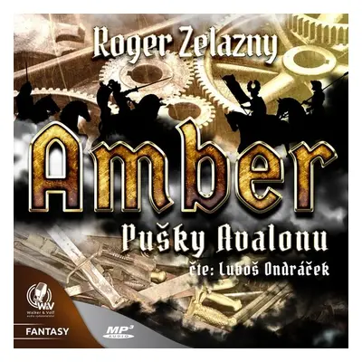 Amber 2 - Pušky Avalonu - Roger Zelazny