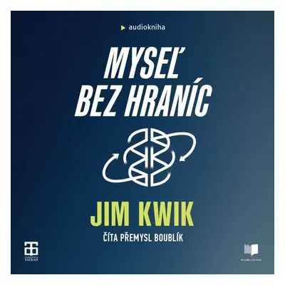 Myseľ bez hraníc - Jim Kwik