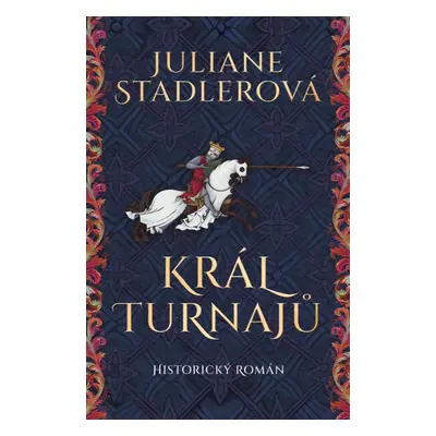 Král turnajů - Juliane Stadlerová