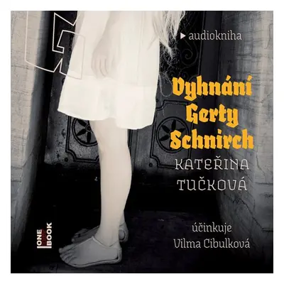 Vyhnání Gerty Schnirch - Kateřina Tučková