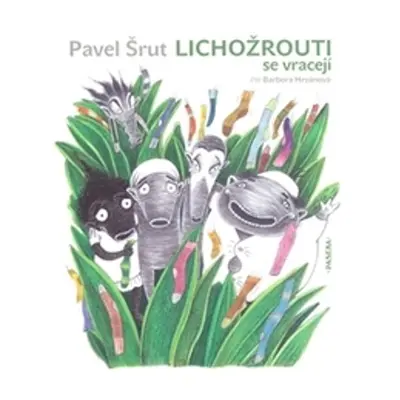 Lichožrouti se vracejí - Pavel Šrut