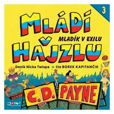 Mládí v hajzlu 3: Mladík v exilu - C.D. Payne