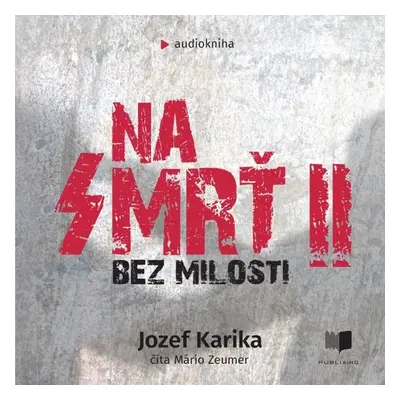 Na smrť 2 - Jozef Karika