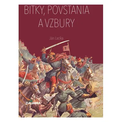 Bitky, povstania a vzbury - Ján Lacika