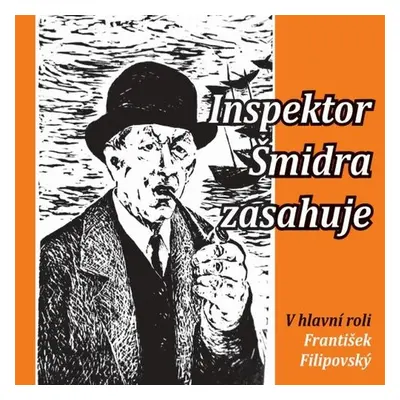 Inspektor Šmidra zasahuje I - Ilja Kučera st.