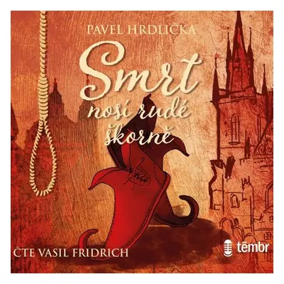 Smrt nosí rudé škorně - Pavel Hrdlička