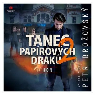 Tanec papírových draků 2: Hon - Petr Brožovský