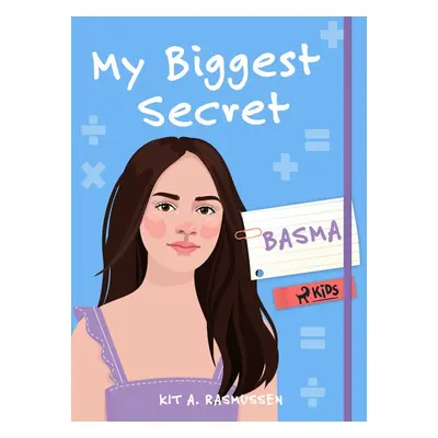 My Biggest Secret - Basma - Kit A. Rasmussen