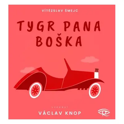 Tygr pana Boška - Vítězslav Šmejc