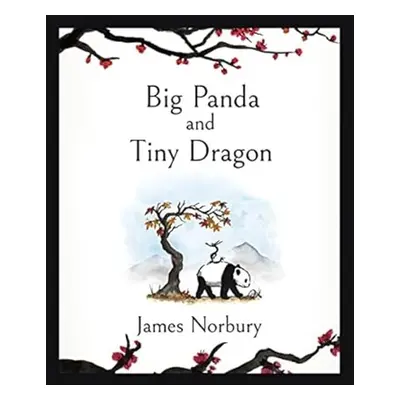 Big Panda and Tiny Dragon - James Norbury