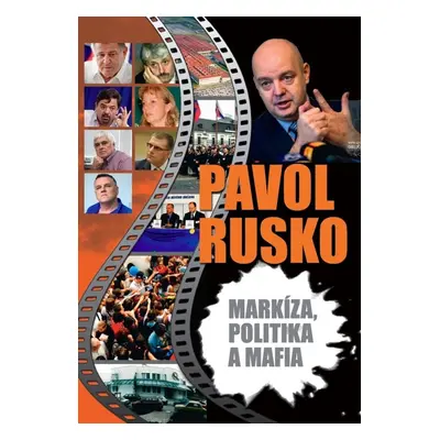 Markíza, politika a mafia - Pavol Rusko