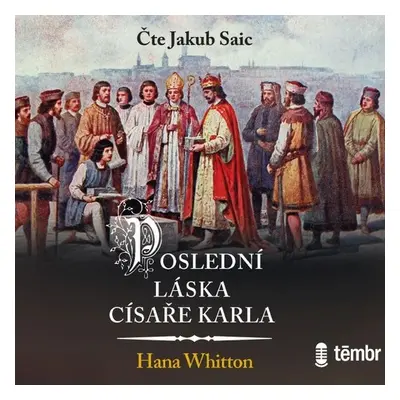 Poslední láska císaře Karla - Hana Whitton