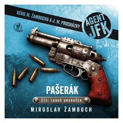 Agent JFK – Pašerák - Miroslav Žamboch