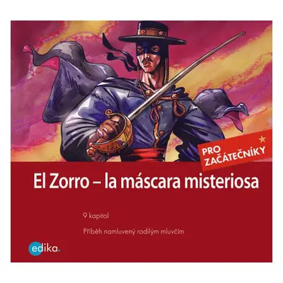 Zorro – la máscara misteriosa - Eliška Jirásková