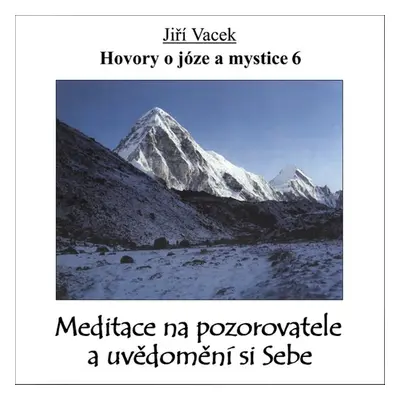 Hovory o józe a mystice č. 6 - Jiří Vacek