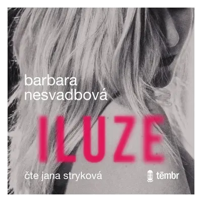 Iluze - Barbara Nesvadbová