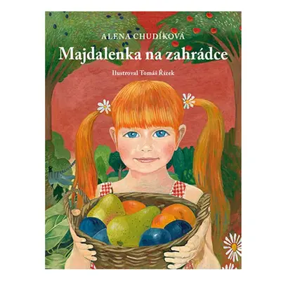 Majdalenka na zahrádce - Alena Chudíková