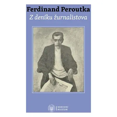 Z deníku žurnalistova - Ferdinand Peroutka