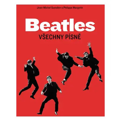 Beatles Všechny písně - Jean-Michel Guesdon