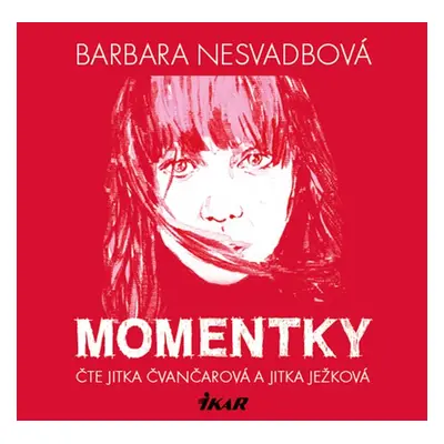 Momentky - Nesvadbová Barbara