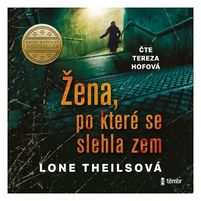 Žena, po které se slehla zem - Lone Theilsová