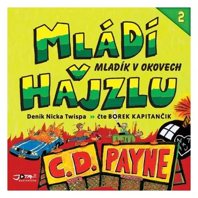 Mládí v hajzlu 2: Mladík v okovech - C.D. Payne